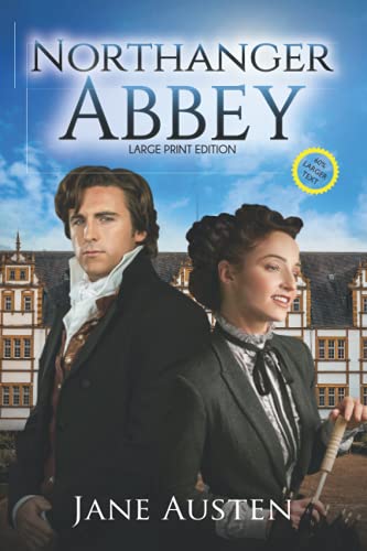 Northanger Abbey (Annotated, Large Print): LARGE PRINT EDITION (Sastrugi Press Classics Large Print)