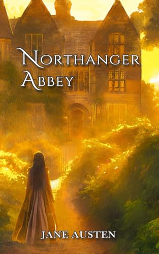 Northanger Abbey: Annotated