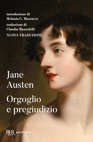 Orgoglio e pregiudizio (BUR Grandi classici) von Rizzoli