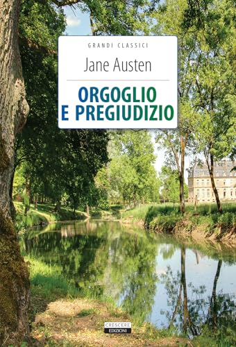 Orgoglio e pregiudizio. Ediz. integrale. Con segnalibro (Grandi classici) von Crescere