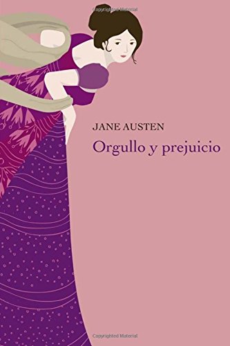 Orgullo y Prejuicio: (Spanish Edition)