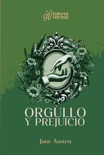 Orgullo y prejuicio (Traducido al español, clásicos naranja) von Editorial Naranja