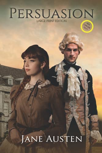 Persuasion (Annotated, Large Print): LARGE PRINT EDITION (Sastrugi Press Classics Large Print)