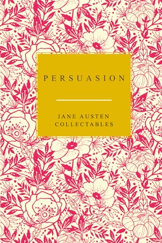Persuasion: Jane Austen Collection