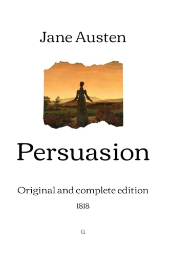Persuasion: Original and complete edition (1818) von Independently published