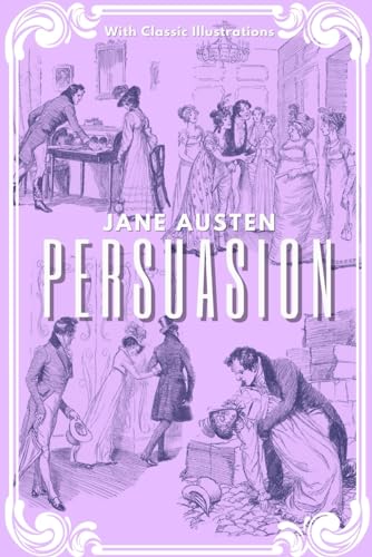 Persuasion: With Classic Illustrations (Annotated)