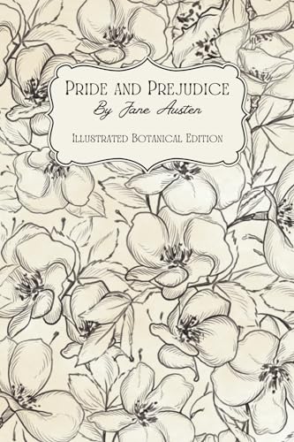 Pride and Prejudice (Illustrated): Botanical Edition von Independently published