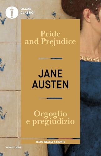 Pride and Prejudice-Orgoglio e pregiudizio. Testo inglese a fronte (Oscar classici) von Mondadori