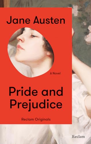Pride and Prejudice. A Novel: [Reclam Originals] – Austen: Pride and Prejudice – Paperback Edition (English Edition, Classics) (Reclam Taschenbuch)