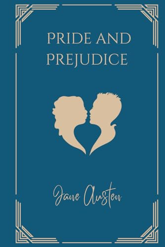 Pride and Prejudice: A Tale of Love and Society von Independently published