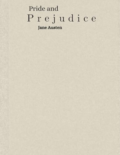 Pride and Prejudice: Classic romance novel exploring societal norms, love, and misunderstandings in 19th-century England. von Independently published