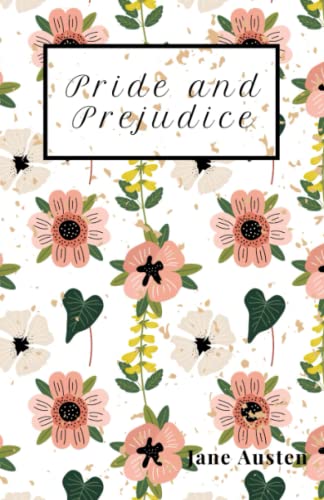 Pride and Prejudice: Original and Unabridged Jane Austen Classic (Annotated)