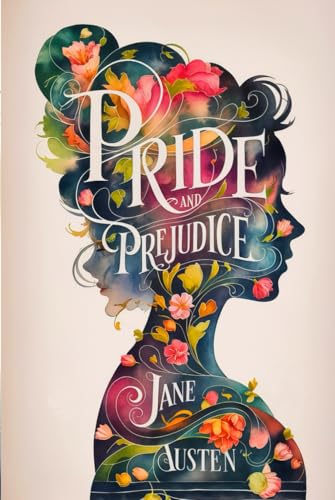 Pride and Prejudice: Straight from Elizabeth | Sharp Remarks and Candid Thoughts on Every Chapter von Writtentorch Publishing