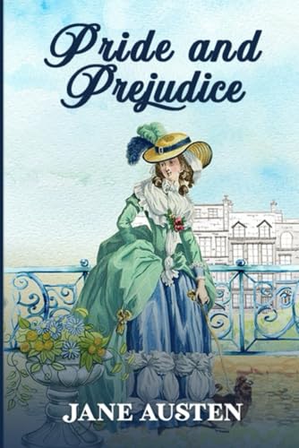 Pride and Prejudice: The Original 1813 Edition (Jane Austen Classics) von Independently published