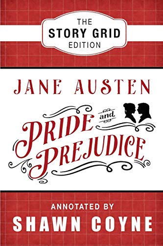 Pride and Prejudice: The Story Grid Edition