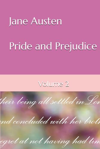 Pride and Prejudice: Volume 2