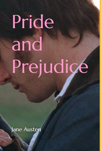 Pride and Prejudice: by Jane Austen von Independently published