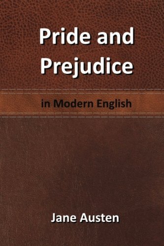 Pride and Prejudice: in Modern English von CreateSpace Independent Publishing Platform