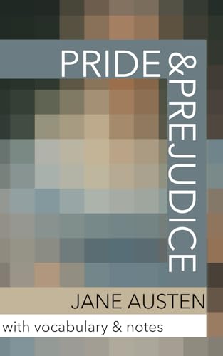 Pride & Prejudice: with vocabulary and notes