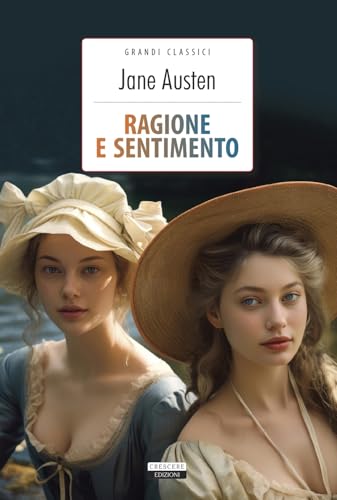 Ragione e sentimento. Ediz. integrale. Con Segnalibro (Grandi classici) von Crescere