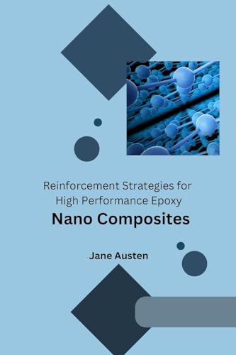Reinforcement Strategies for High Performance Epoxy Nano Composites