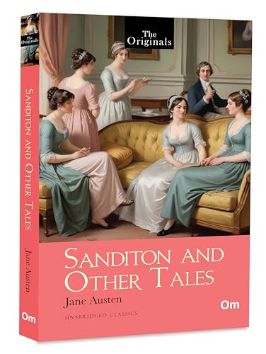 Sanditon and Other Tales (The Original Classic) von OM Books International