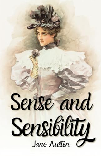Sense and Sensibility: (Annotated) von Independently published