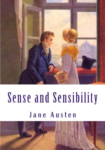 Sense and Sensibility: (Complete and Unabridged Classic Edition) von CreateSpace Independent Publishing Platform