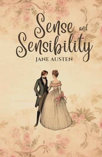 Sense and Sensibility: A Classic Romance Novel von Independently published