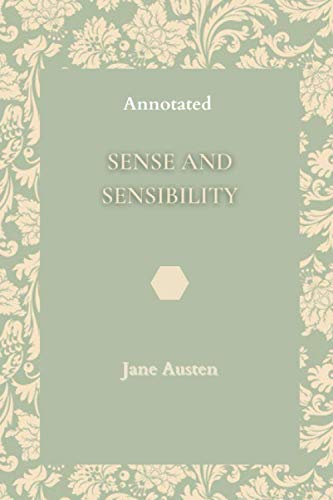 Sense and Sensibility: Annotated