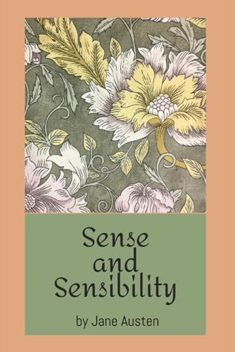 Sense and Sensibility: Enduring Affections [Annotated]