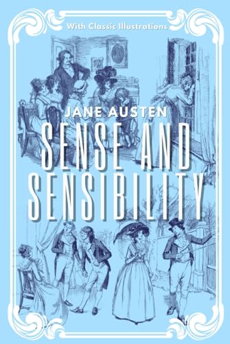 Sense and Sensibility: With Classic Illustrations (Annotated)
