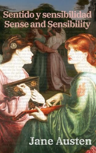 Sentido y sensibilidad - Sense and Sensibility: Texto paralelo bilingüe - Bilingual edition: Inglés - Español / English - Spanish (Ediciones Bilingües, Band 48) von Rosetta Edu
