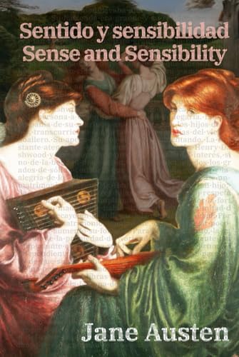 Sentido y sensibilidad - Sense and Sensibility: Texto paralelo bilingüe - Bilingual edition: Inglés - Español / English - Spanish (Ediciones Bilingües, Band 48) von Rosetta Edu