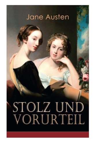 Stolz & Vorurteil: Klassiker der Weltliteratur von E-Artnow