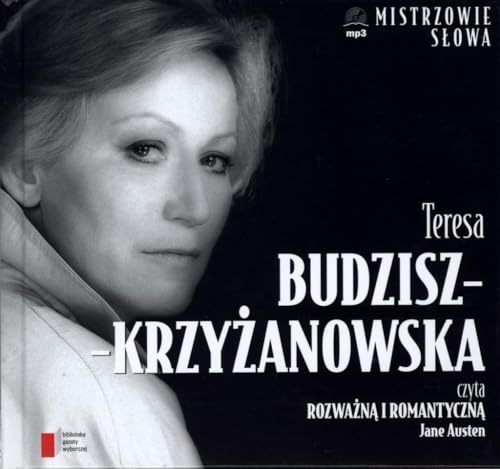 Teresa Budzisz Krzyzanowska Rozwazna i romantyczna (MISTRZOWIE SŁOWA) von Agora