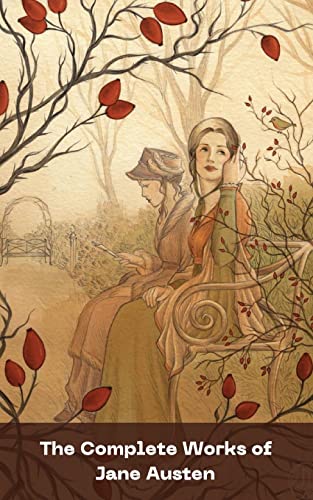 The Complete Works of Jane Austen (In One Volume) von Grapevine India