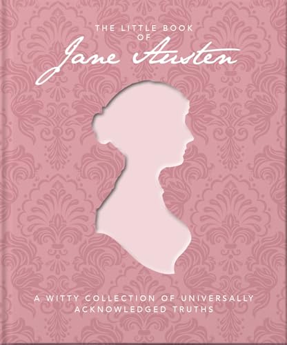 The Little Book of Jane Austen: A Witty Collection of Universally Acknowledged Truths (Little Book Of…) The Little Book of Jane Austen: A Witty Collection of Universally Acknowledged Truths (Little Book Of…) von Orange Hippo!