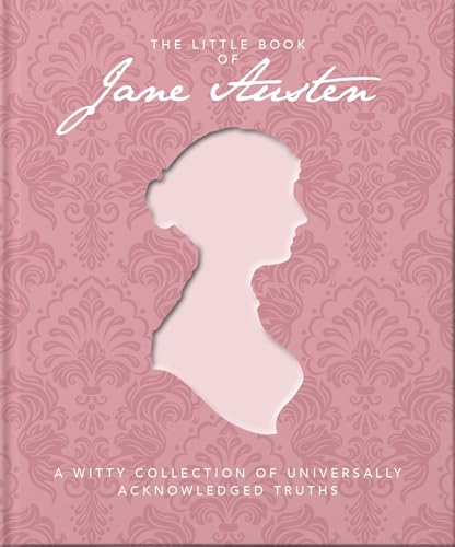 The Little Book of Jane Austen: A Witty Collection of Universally Acknowledged Truths (Little Book Of…) The Little Book of Jane Austen: A Witty Collection of Universally Acknowledged Truths (Little Book Of…)