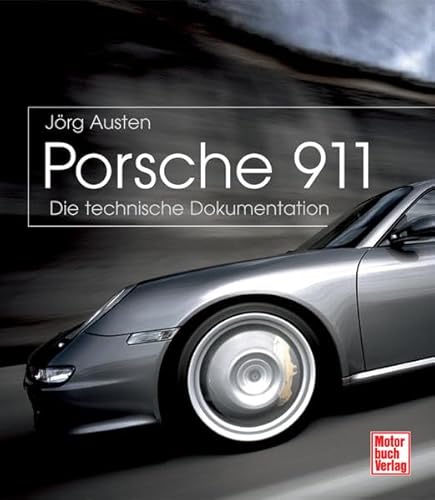 Porsche 911: Die technische Dokumentation von Motorbuch