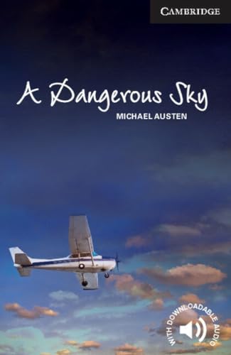 A Dangerous Sky. Level 6 Advanced. C1. Cambridge English Readers. (Cambridge English Readers, Level 6) von Cambridge University Press