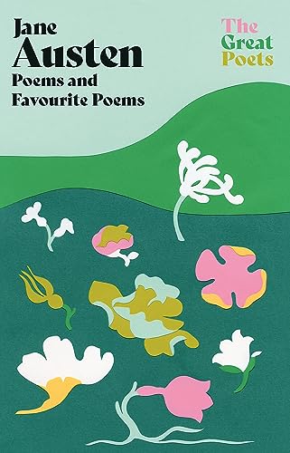Jane Austen: Poems both inspiring and witty from the author of 'Pride and Prejudice' and 'Emma' (The Great Poets) von W&N