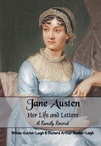 Jane Austen Her Life and Letters: A Family Record