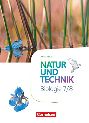 Natur und Technik - Biologie Neubearbeitung - Ausgabe A - 7./8. Schuljahr: Schulbuch von Cornelsen Verlag GmbH