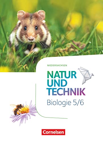 Natur und Technik - Biologie Neubearbeitung - Niedersachsen - 5./6. Schuljahr: Schulbuch von Cornelsen Verlag GmbH