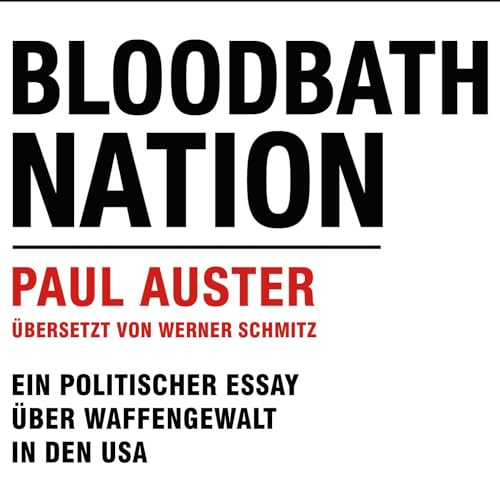 Bloodbath Nation: Ein politischer Essay über Waffengewalt in den USA von Hierax Medien
