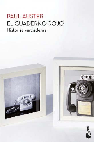 El cuaderno rojo: Historias verdaderas (Biblioteca Paul Auster)