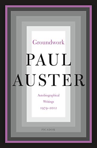 Groundwork: Autobiographical Writings, 1979-2012