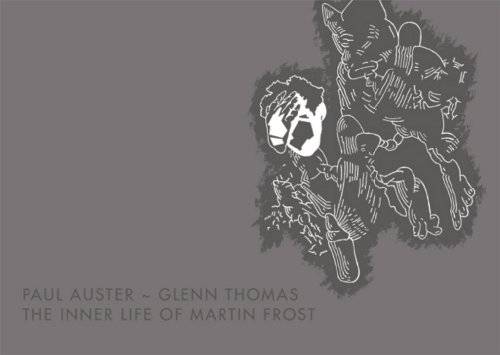 The Inner Life of Martin Frost: Paul Auster and Glenn Thomas