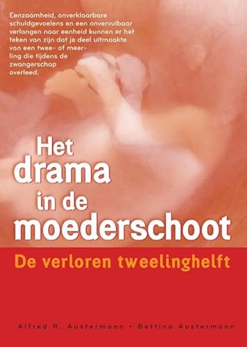 Het drama in de moederschoot: de verloren tweelinghelft Het drama in de moederschoot: de verloren tweelinghelft von Uitgeverij Akasha